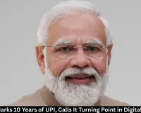 PM Modi Marks 10 Years of UPI Digital Payments