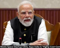 PM Modi Meets Space Startup CEOs, Highlights India’s Cost Advantage
