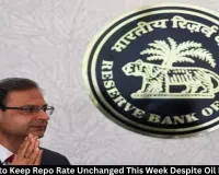RBI Expected to Hold Repo Rate Steady Despite Rising Oil Prices