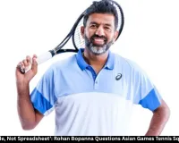 Let Sport Decide, Not Spreadsheet’: Rohan Bopanna Questions Asian Games Tennis Squad Cuts