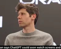  Sam Altman Says AI Could Soon Watch Screens, Meetings
