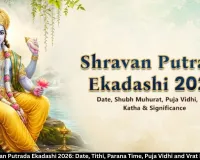 Shravan Putrada Ekadashi 2026: Date, Timings, Vrat Katha and Puja Vidhi