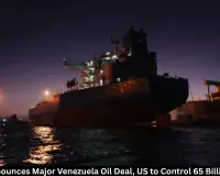 Trump Announces Venezuela Oil Deal, US to Control 65 Billion Barrels
