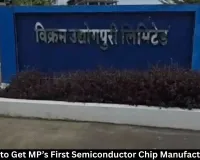 Ujjain to Get MP’s First Semiconductor Unit, ₹6,200 Crore Investment