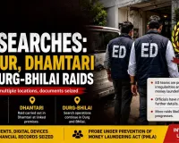 ED Searches: Raipur, Dhamtari and Durg-Bhilai Raids