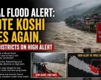 Nepal Flood Alert: Bhote Koshi Rises Again, Three Districts on High Alert