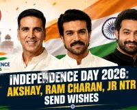 Independence Day 2026: Akshay, Ram Charan, Jr NTR Send Wishes