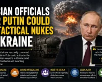 Russian Officials Fear Putin Could Use Tactical Nukes in Ukraine