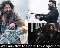 Yash Urges Fans Not To Record Or Share Toxic Spoilers Ahead Of Release