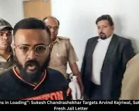 Sukesh Chandrashekhar Targets Kejriwal, Satyendar Jain in Fresh Letter