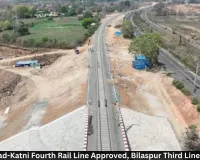 Pendra Road-Katni Fourth Rail Line Approved, Bilaspur Third Line Expansion
