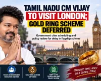 Tamil Nadu CM Vijay to Visit London; Gold Ring Scheme Deferred