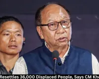  Manipur Resettles 36,000 IDPs, Says CM Khemchand