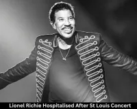 Lionel Richie Hospitalised After St Louis Concert; Singer Reportedly ‘OK’
