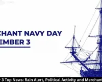 September 3 Top News: Rain Alert, Politics and Key Events