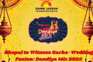 Jagran Event – For the First Time in Bhopal, a Unique Fusion of Garba and Wedding: Mirchi Pristine Dandiya Mix 2025  Bhopal, MP