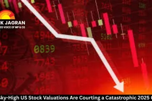How Sky-High US Stock Valuations Are Courting a Catastrophic 2025 Crash