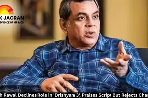 Paresh Rawal Declines Role in 'Drishyam 3', Praises Script But Rejects Character
