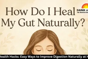 Top Health Hacks: Easy Ways to Improve Digestion Naturally at Home