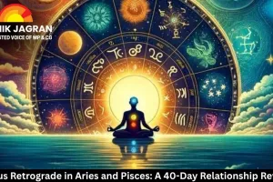Venus Retrograde in Aries and Pisces: A 40-Day Relationship Review