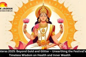 Dhanteras 2025: Beyond Gold and Glitter – Unearthing the Festival's Timeless Wisdom on Health and Inner Wealth