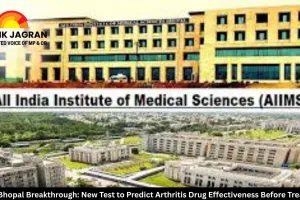 AIIMS Bhopal Breakthrough: New Test to Predict Arthritis Drug Effectiveness Before Treatment