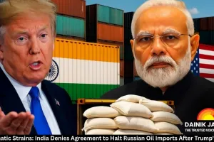 Diplomatic Strains: India Denies Agreement to Halt Russian Oil Imports After Trump's Claim