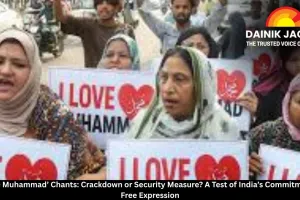 ‘I Love Muhammad’ Chants: Crackdown or Security Measure? A Test of India’s Commitment to Free Expression