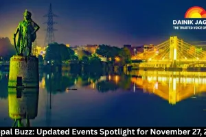 Bhopal Buzz: Updated Events Spotlight for November 27, 2025