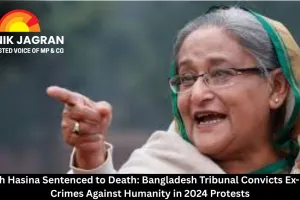 Sheikh Hasina Sentenced to Death: Bangladesh Tribunal Convicts Ex-PM of Crimes Against Humanity in 2024 Protests