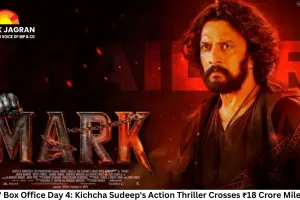 'Mark' Box Office Day 4: Kichcha Sudeep's Action Thriller Crosses ₹18 Crore Milestone
