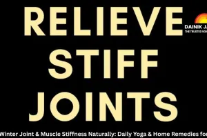  Beat Winter Joint & Muscle Stiffness Naturally: Daily Yoga & Home Remedies for 2025