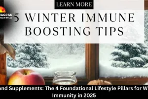 Beyond Supplements: The 4 Foundational Lifestyle Pillars for Winter Immunity in 2025
