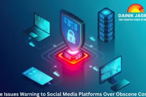 Centre Issues Warning to Social Media Platforms Over Obscene Content, Threatens Legal Action