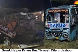 Drunk Helper Drives Bus Through City in Jashpur: Crashes Into House, Hits Youth; Accused Detained