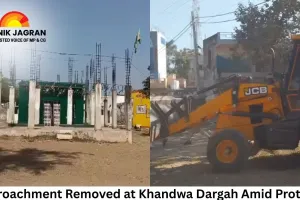 Encroachment Removed at Khandwa Dargah Amid Protests; Waqf Board Rejects Ownership Claim