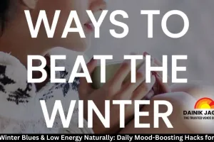  Fight Winter Blues & Low Energy Naturally: Daily Mood-Boosting Hacks for 2025