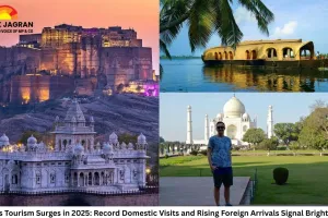India's Tourism Surges in 2025: Record Domestic Visits and Rising Foreign Arrivals Signal Bright Future