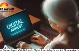 Mumbai Woman Duped of ₹3.71 Crore in Digital Scam Using Former CJI Chandrachud’s Name; Accused Arrested from Surat