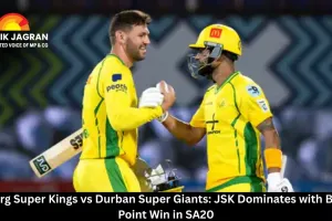 Joburg Super Kings vs Durban Super Giants: JSK Dominates with Bonus Point Win in SA20