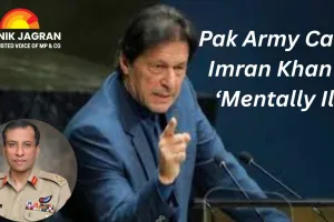 Pakistan Army Calls Imran Khan ‘Mentally Ill,’ Labels His Narrative a Threat to National Security