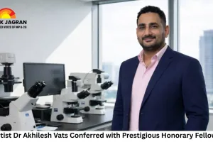 Scientist Dr Akhilesh Vats Conferred with Prestigious Honorary Fellowship By London-Based Global Alliance