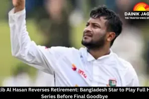  Shakib Al Hasan Reverses Retirement: Bangladesh Star to Play Full Home Series Before Final Goodbye