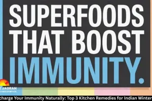 Supercharge Your Immunity Naturally: Top 3 Kitchen Remedies for Indian Winters 2025