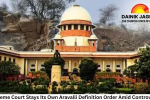 Supreme Court Stays Its Own Aravalli Definition Order Amid Controversy