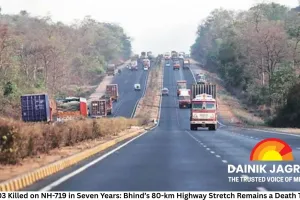 1,403 Killed on NH-719 in Seven Years: Bhind’s 80-km Highway Stretch Remains a Death Trap