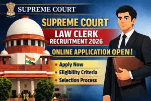 Supreme Court Law Clerk Online Application 2026 Opens; Eligible Candidates Invited to Apply