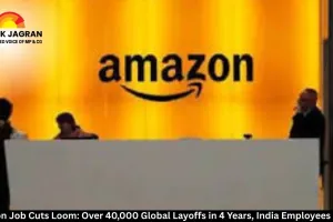 Amazon Job Cuts Loom: Over 40,000 Global Layoffs in 4 Years, India Employees at Risk