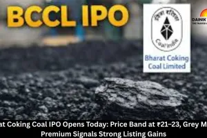 Bharat Coking Coal IPO Opens Today: Price Band at ₹21–23, Grey Market Premium Signals Strong Listing Gains
