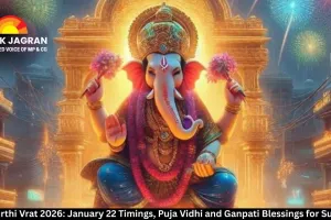 Chaturthi Vrat 2026: January 22 Timings, Puja Vidhi and Ganpati Blessings for Success